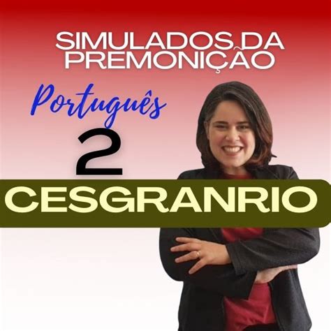 SIMULADOS DA PREMONIÇÃO CESGRANRIO 2 TATIANA RODRIGUES SILVA AGUIAR