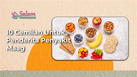 Cemilan Untuk Penderita Penyakit Maag Salam Homecare