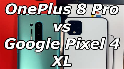 Oneplus Pro Vs Google Pixel Xl Youtube