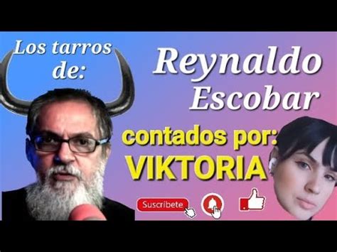 Los Tarros De Reynaldo Escobar Contados Por Viktoria Muy Fuerte