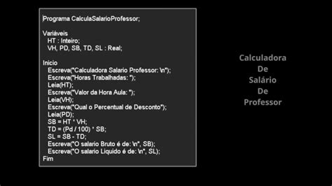 Professor De Português Salário - Calculadora De Salário De Professor em Português Estruturado | Portugol ...
