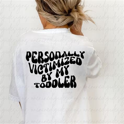 Personally Victimized By My Toddler Png Svg Toddler Quote Etsy