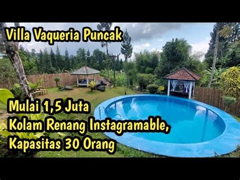 Villa Vaqueria Puncak Villa Murah Di Puncak Mulai Juta Kolam