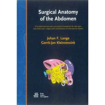 Surgical Anatomy Of The Abdomen A Fundamental Text With Conceptual