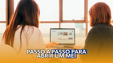 Passo A Passo Para Abrir Um Mei Confira Tamb M Os Requisitos Para Se