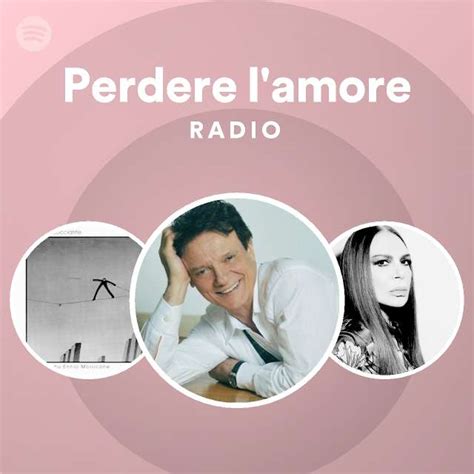 Perdere L Amore Radio Spotify Playlist