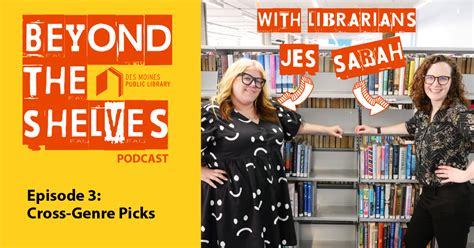 Beyond the Shelves Episode 3: Cross-Genre Picks | Des Moines Public Library