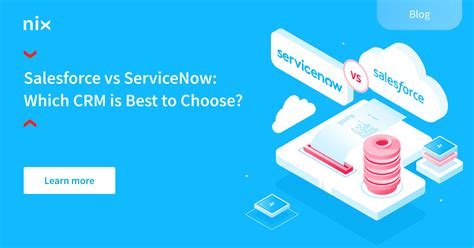 Salesforce Or Servicenow How To Choose The Best Crm Correctly Nix United