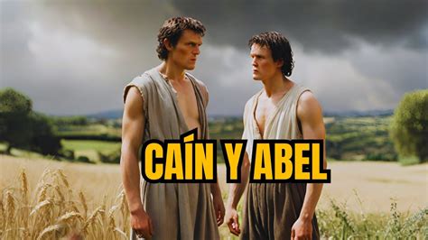 Cual Es La Verdadera Historia De CaÍn Y AbÉl La Historia De Caín Y