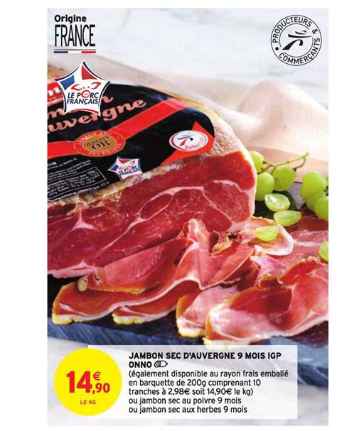 Promo Jambon Sec D Auvergne Mois Igp Onno Chez Intermarch Contact