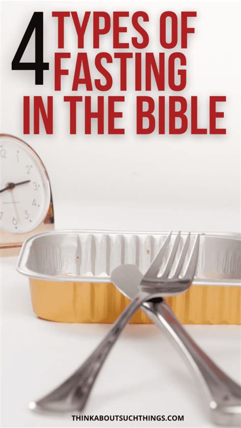 The 4 Types Of Fasting In The Bible Think About Such Things