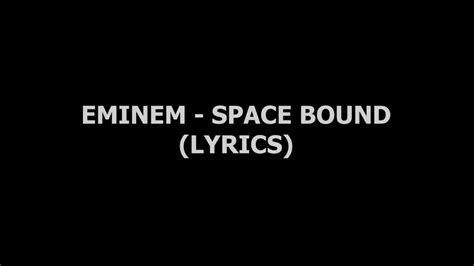 Eminem Space Bound Lyrics Youtube