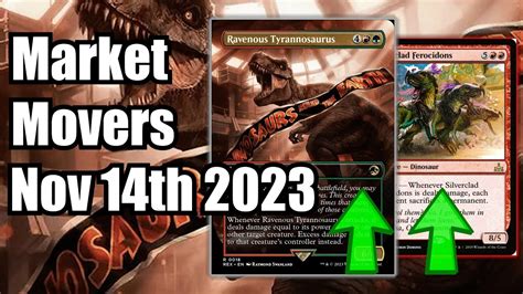 Mtg Market Movers Nov Th Dinosaurs On The Move With Ravenous