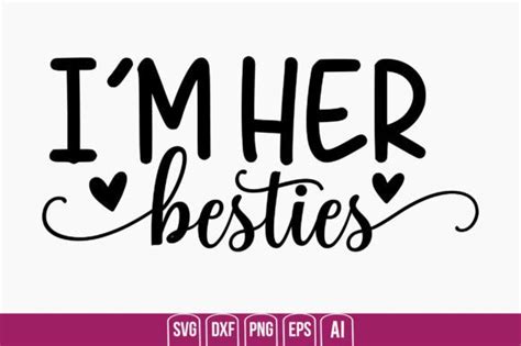 I M Her Bestie Graphic By Creativemim2001 Creative Fabrica