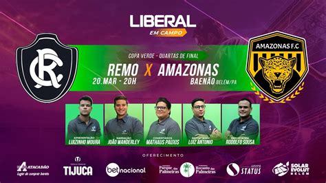 Remo X Amazonas Ao Vivo Copa Verde Quartas De Final Youtube