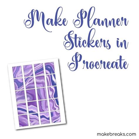 Make Printable Stickers in Procreate - Make Breaks