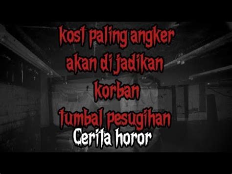 Kos Paling Horor Tumbal Pesugihan YouTube