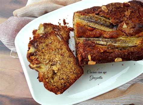 Banana Bread Ricette Di Cucina Con Me Graziella Dolci