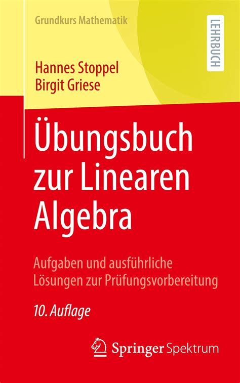 Bungsbuch Zur Linearen Algebra Aufgaben Und Ausf Hrliche L Sungen Zur