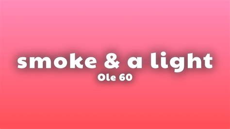 Ole 60 Smoke A Light Lyrics YouTube