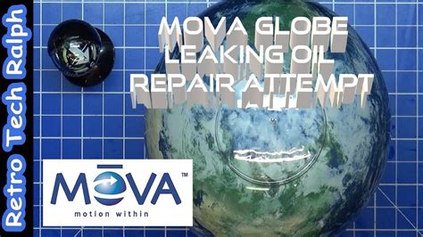 Mova Globe Leaking Oil Repair Attempt Youtube