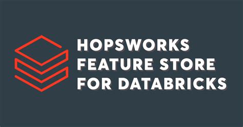 Hopsworks Feature Store For Databricks Hopsworks