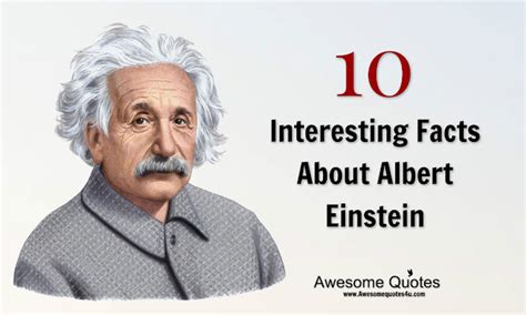 Awesome Quotes 10 Interesting Facts About Albert Einstein