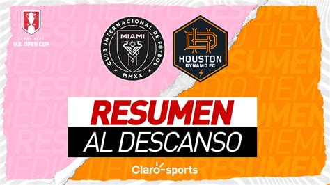 Inter Miami Vs Houston Dynamo Resumen Y Goles Primer Tiempo Final