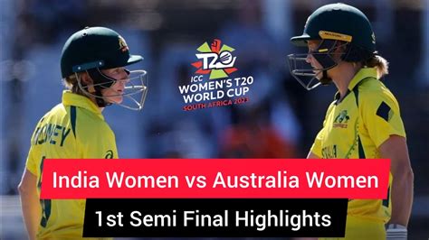 India Women Vs Australia Women 1st Semi Final Womens T20 World Cup