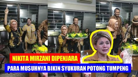 Nikita Mirzani Dipenjara Para Musuhnya Syukuran Potong Tumpeng Youtube