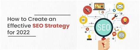 How To Create An Effective Seo Strategy For 2022 Brand Visage