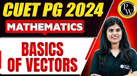 Cuet Pg Mathematics Vector Calculus Basics Of Vectors Youtube