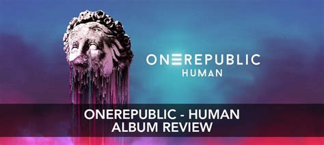 OneRepublic - Human Album Review | Sanity Blog