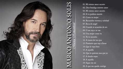 LAS MEJORES CANCIONES DE MARCO ANTONIO SOLIS MARCO ANTONIO SOLIS LO