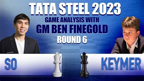 Tata Steel Round 6 Wesley So Vs Vincent Keymer YouTube