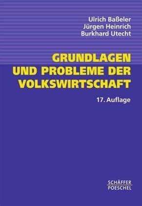 Grundlagen und Probleme der Volkswirtschaft Studienausgabe Baßeler