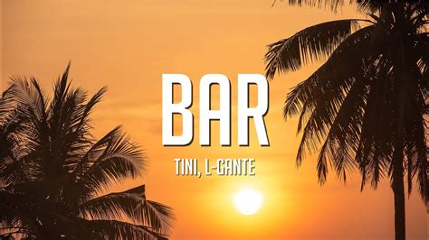 Tini L Gante Bar Lyrics Youtube