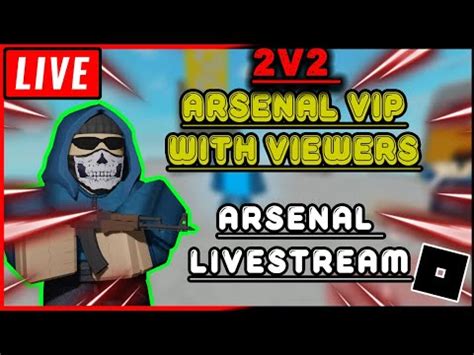 Roblox Arsenal Live Stream Arsenal V And V With Viewers Youtube