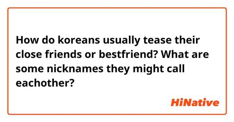 How Do Koreans Usually Tease Their Close Friends Or Bestfriend What