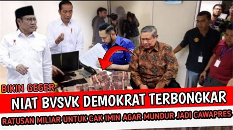 TerbongkarDemokrat Suguhkan Ratusan Miliar Untuk Cak Imin Agar Mundur