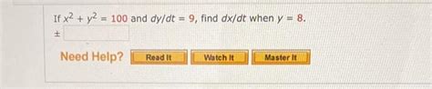 Solved If X2 Y2 100 And Dy Dt 9 Find Dx Dt When Y 8 Chegg