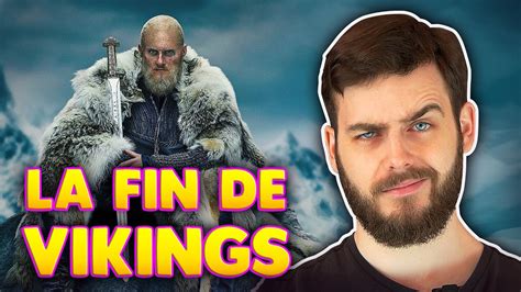 La Fin de VIKINGS Critique Saison 6 partie 2 B SPOILERS à 10 14