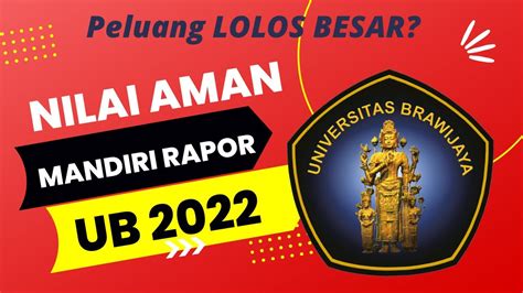 Nilai Rapor Aman Lolos Jalur Mandiri Prestasi Ub 2022 Jangan Kelewatan Youtube