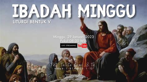 Live Streaming Ibadah Minggu Bentuk V 29 Januari 2023 Pukul 08 00