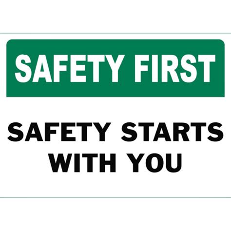 Safety First Safety Starts With You Safety Sign