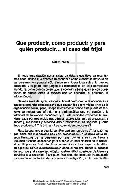 Que producir como producir y para quién producir el caso del