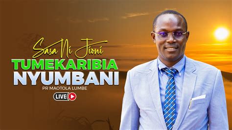 Live Sabato Ya Ufunguzi Sasa Ni Jioni Tunakaribia Nyumbani