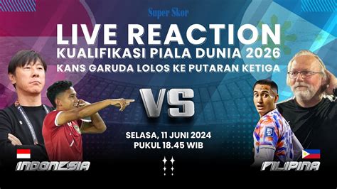 Timnas Indonesia Vs Filipina Kualifikasi Piala Dunia Live