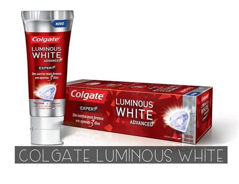 Colgate Luminous White Advanced Clareia Os Dentes Colgate Oral