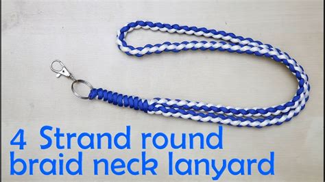 How To Make A 4 Strand Round Braid Neck Lanyard 4 Strand Round Braid